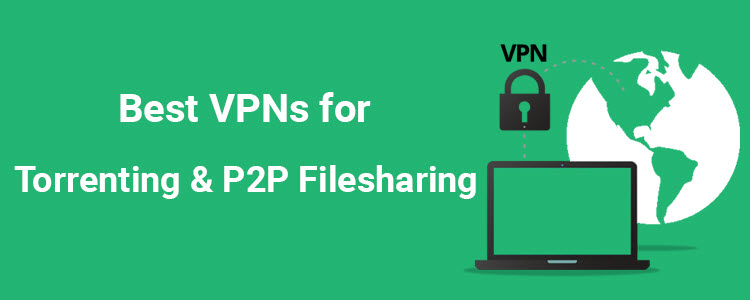 Best VPN for Torrenting for 2017